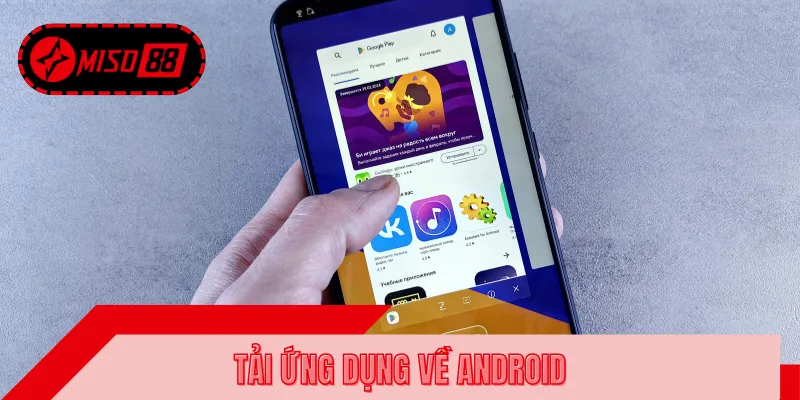Quy trình cài đặt ứng dụng cho hệ điều hành Android