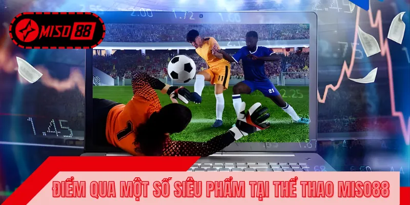 Top 3+ các tựa game cá cược hot tại MISO88